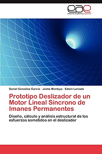 Libro Prototipo Deslizador De Un Motor Lineal Síncrono De I