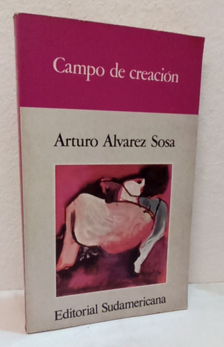 Arturo Álvarez Sosa - Campo De Creación - Poemas - 1982