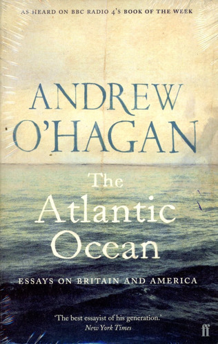 Atlantic Ocean The:essays On Britain And America - O'hagan A, de O'hagan, Andrew. Editorial Faber & Faber, tapa blanda en inglés, 2009