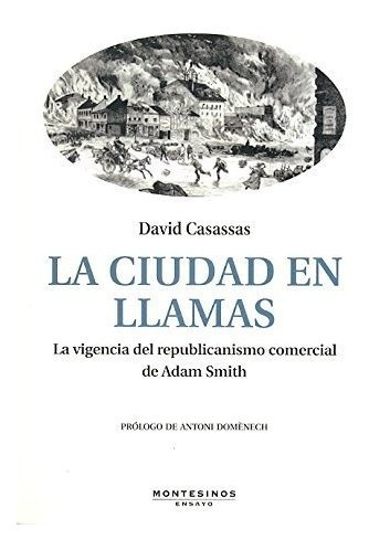 Libro La Ciudad En Llamas . La Vigencia Del Republ  De Casas