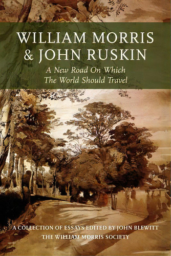 William Morris And John Ruskin : A New Road On Which The World Should Travel, De John Blewitt. Editorial University Of Exeter Press, Tapa Dura En Inglés