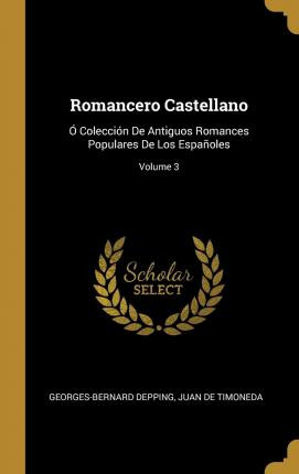 Libro Romancero Castellano : Colecci N De Antiguos Romanc...