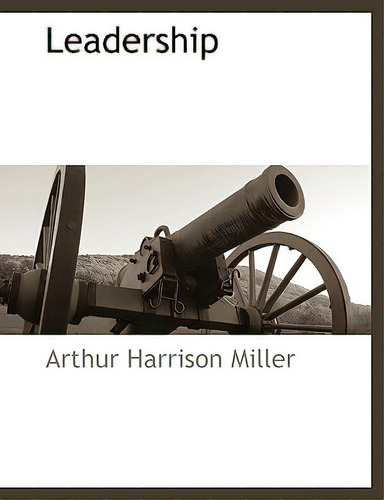Leadership, De Miller, Arthur Harrison., Vol. 1. Editorial Bcr (bibliographical Ctr For R, Tapa Blanda En Inglés