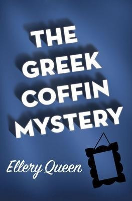 Libro The Greek Coffin Mystery - Ellery Queen
