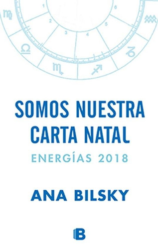 Somos Nuestra Carta Natal - Ana Bilsky