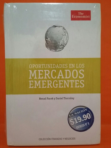 Oportunidades En Los Mercados Emergentes. Pacek Y Thorniley.