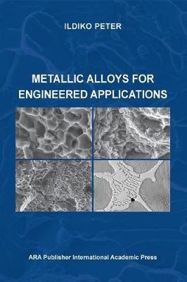 Libro Metallic Alloys For Engineered Applications - Ildik...