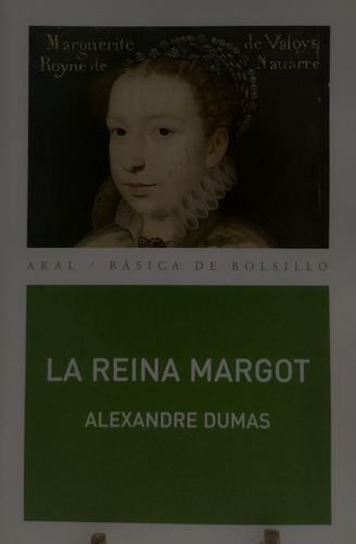 Libro La Reina Margot, Alexandre Dumas, Ed. Akal (Usado)