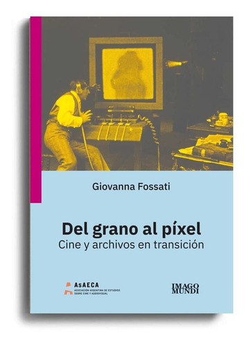 Del Grano Al Pixel - Giovanna Fossati