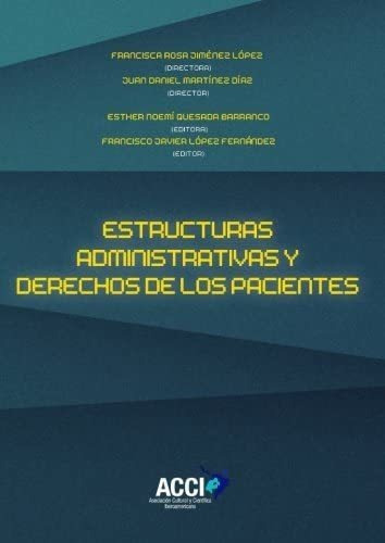 Libro: Estructuras Administrativas Y Derechos De Los Pacient