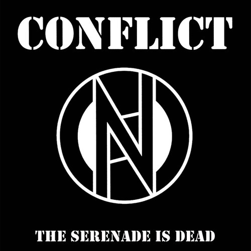 Conflict The Serenade Is Dead - Clear Lp