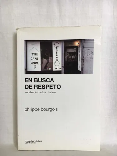 En Busca De Respeto - Philippe Bourgois - Siglo Veintiuno (Usado)