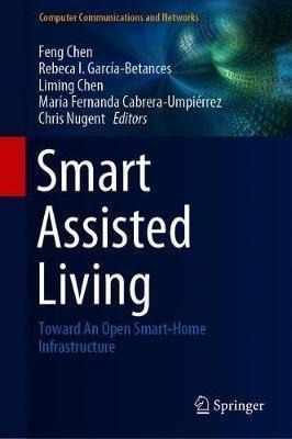 Smart Assisted Living : Toward An Open Smart-home Infrast...