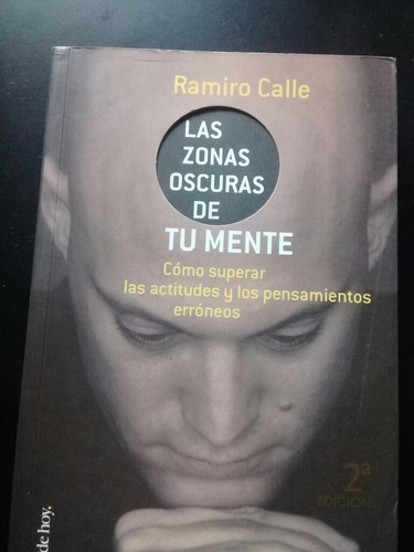 Libro Las Zonas Oscuras De Tu Mente Ramiro Calle Nuevo