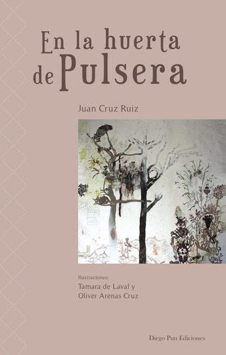 En La Huerta De Pulsera, De Cruz Ruiz, Juan. Editorial Diego Pun Ediciones, Tapa Blanda En Español