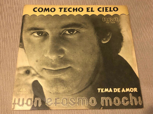 Vinilo Single Juan Erasmo Mochi / Como Techo El Cielo