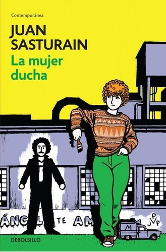 Mujer ducha, la - Juan Sasturain, de Juan Sasturain. Editorial Debolsillo en español