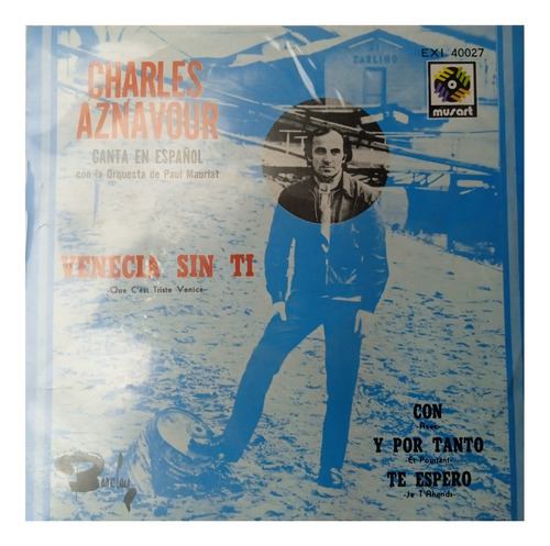 Charles Aznavour - Venecia Sin Ti (1973) Vinyl Ep 45 Rpm