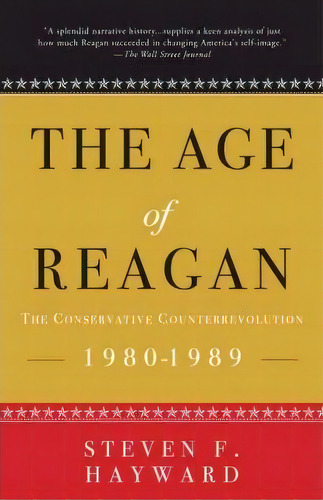 The Age Of Reagan, De Steven F. Hayward. Editorial Random House Usa Inc, Tapa Blanda En Inglés