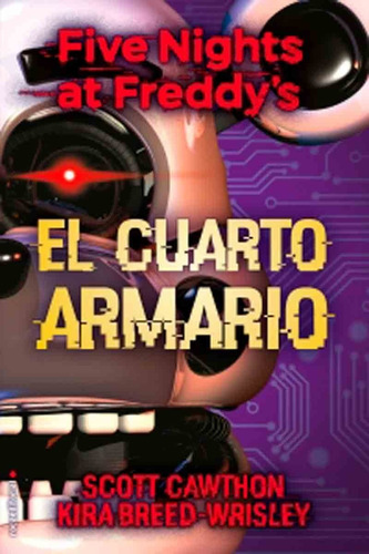 Five Nights At Freddy's 3 El Cuarto Armario - Cawthon - Roca