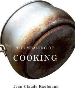 Libro The Meaning Of Cooking - Jean-claude Kaufmann