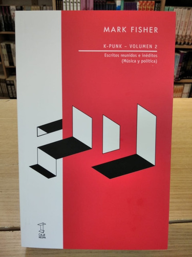 K Punk Vol 2 - Escritos Reunidos E Inditos (Musica Y Politica): Escritos reunidos e ineditos (musica y politica), de Mark Fisher. Editorial Caja Negra, edición 1 en español, 2020