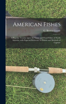 Libro American Fishes [microform]: A Popular Treatise Upo...