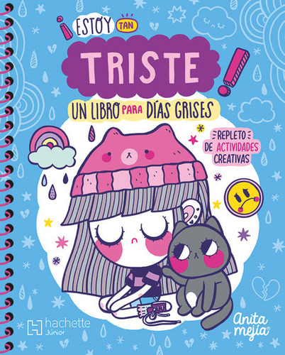 Estoy Tan Triste. Un Libro Para Dias Grises (incluye Sticke