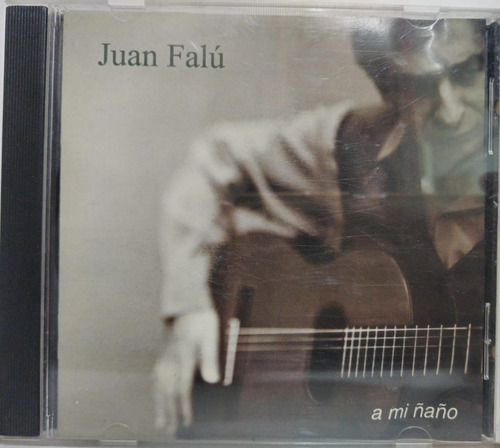 Juan Falu  A Mi Ñaño Cd Argentina 2002