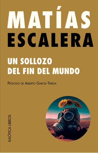 Libro Un Sollozo Del Fin Del Mundo - Escalera Cordero, Ma...