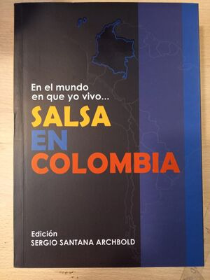 Libro Salsa En Colombia En El Mundo En Que Yo Vivo