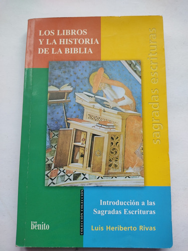 Los Libros Y La Historia De La Biblia Luis Heriberto Rivas