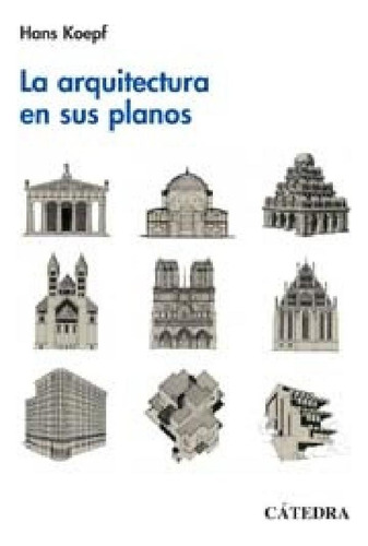 Libro - La Arquitectura En Sus Planos - Koepf, Hans