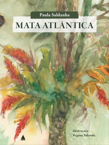 Mata Atlântica, de Saldanha, Nelson. Editora Nova Fronteira, capa mole em português