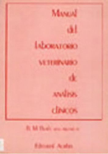 Manual De Laboratorio Veterinario De Anãâ¡lisis Clãânicos, De Bush, B. M.. Editorial Acribia, S.a., Tapa Blanda En Español