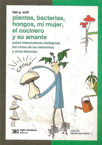 Plantas - Bacterias-hongos - Mi Mujer, El Cocinero, Amante ^