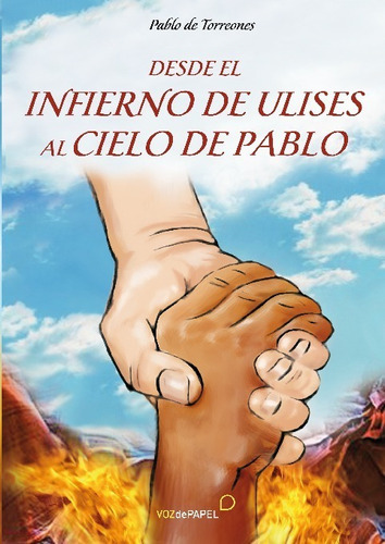 Desde El Infierno De Ulises Al Cielo De Pablo, De Pablo De Torreones. Editorial Libros Libres En Español