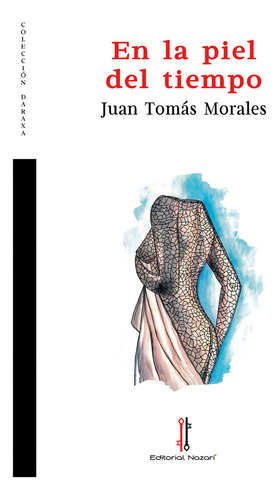 En La Piel Del Tiempo, De Morales, Juan Tomás. Editorial Nazari S.l., Tapa Blanda En Español