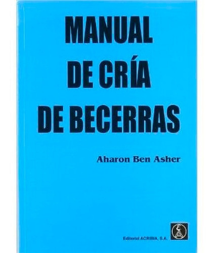 Manual De Cria De Becerras