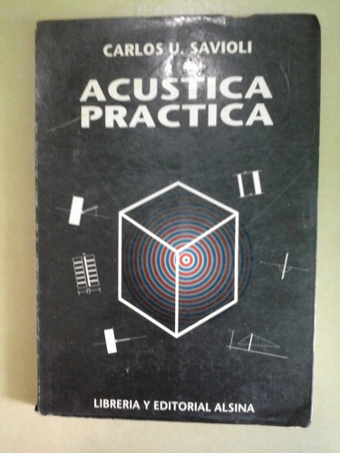 * Acustica Practica - Carlos U. Savioli - Alsina Ed.- L010 