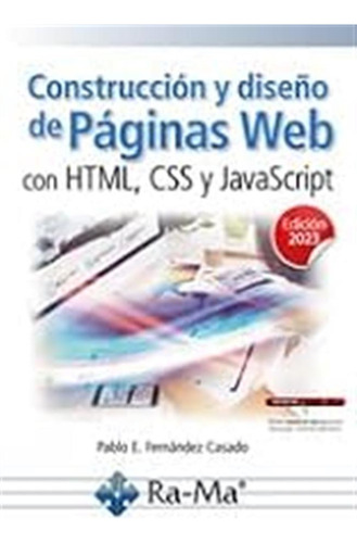 Construcción Y Diseño De Páginas Web Con Html, Css Y Javascr