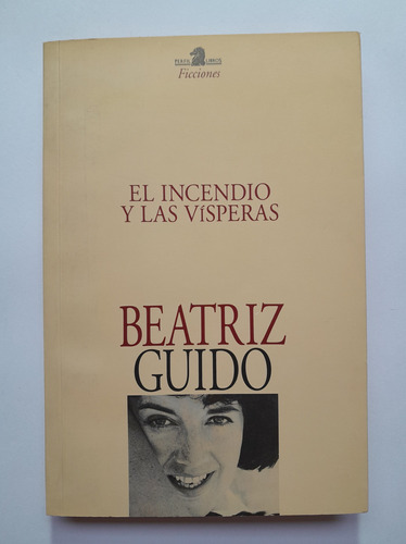 El Incendio Y Las Vísperas - Beatriz Guido