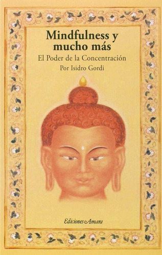 Mindfulness Y Mucho Mas, De Gordi Marimón, Isidro. Editorial Ediciones Amara, Tapa Blanda En Español