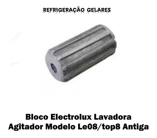 Bloco Electrolux Lavadora Agitador Modelo Le08/top8 Antiga