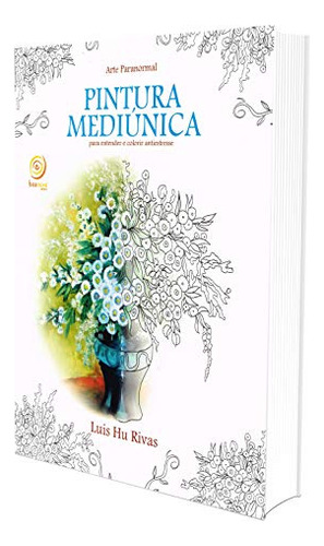 Libro Pintura Mediúnica De Rivas Luis Hu Boa Nova