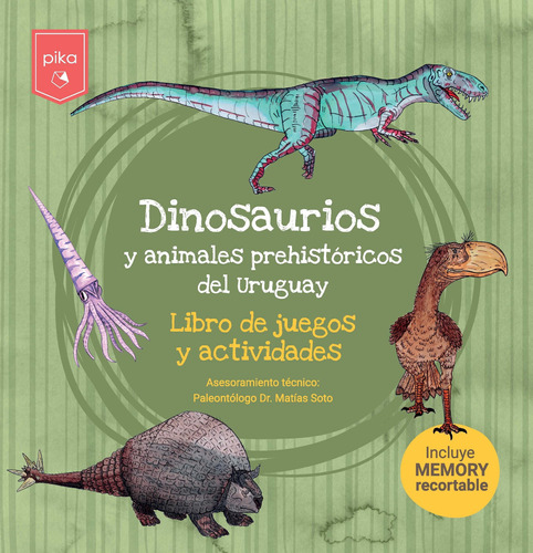Dinosaurios Y Animales Prehistoricos Del Uruguay - Soto, Mat