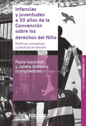 Infancias Y Juventudes A 30 Años Convención Derechos D Niños