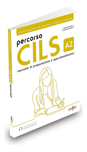 Percorso Cils A2, De Sara Giovinazzo, Mirella Pederzoli. Editora Ornimi Editions, Capa Mole Em Italiano, 2023