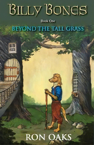 Beyond The Tall Grass (billy Bones Book 1), De Ron Oaks. Editorial Acon Ring Publishing, Tapa Blanda En Inglés