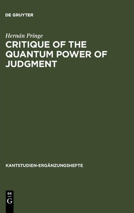 Critique Of The Quantum Power Of Judgment - Hernan Pringe